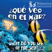 ¿Qué veo en el mar? = : What do you see, in the sea? cover image