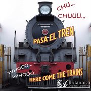 Chu… chuu… pasa el tren (whooo, whooo… here come the trains) cover image