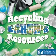 Recycling earth's resources cover image