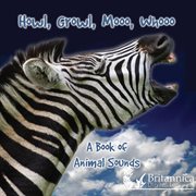 Howl, growl, mooo, whooo, a book of animals sounds cover image