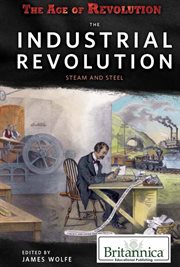 The Industrial Revolution: steam and steel cover image