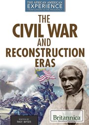 The Civil War and Reconstruction eras cover image