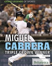 Miguel Cabrera : triple crown winner cover image