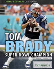 Tom Brady : Super Bowl champion cover image