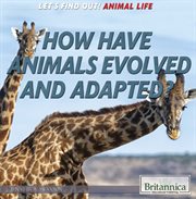How have animals evolved and adapted? cover image