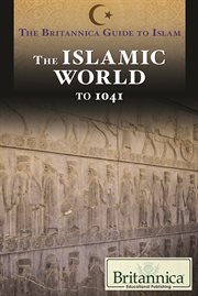 The islamic world from prehistory to 1041 cover image