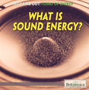 What is sound energy? cover image