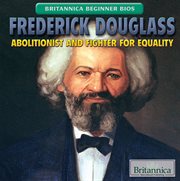 Frederick Douglass : abolitionist and fighter for equality cover image