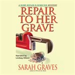 Repair to her grave cover image