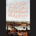A year in the life of William Shakespeare, 1599 cover image