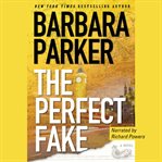 The perfect fake [a novel] cover image