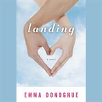 Landing [a novel] cover image