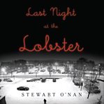 Last night at the lobster a novel cover image