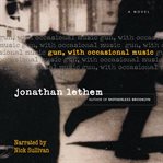 Gun, with occasional music a novel cover image