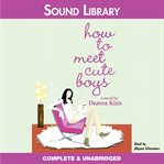 How to meet cute boys: a novel cover image