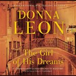 The girl of his dreams [a Commissario Guido Brunetti mystery] cover image