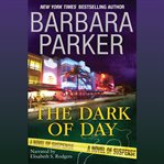The dark of day [a novel of suspense] cover image