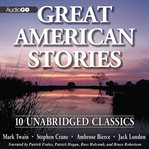 Great American stories 10 unabridged classics cover image