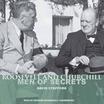 Roosevelt and Churchill men of secrets cover image