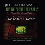 The Attenbury emeralds Lord Peter Wimsey's first case cover image