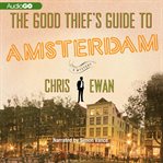 The good thief's guide to Amsterdam a mystery cover image