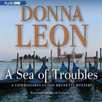 A sea of troubles a Commissario Guido Brunetti mystery cover image