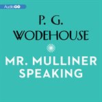 Mr. Mulliner speaking cover image