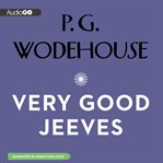 Very good, Jeeves. [Volume 1] 11 classic short stories cover image