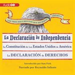Los tres documentos que hicieron América la Declaración de Independencia, la Constitución de los Estados Unidos de América, la Declaración de Derechos cover image
