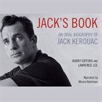 Jack's book an oral biography of Jack Kerouac cover image