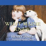 What Maisie knew cover image