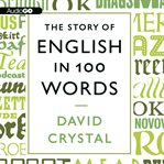 The story of English in 100 words cover image