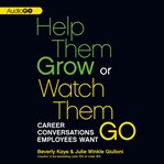Help them grow or watch them go career conversations employees want cover image
