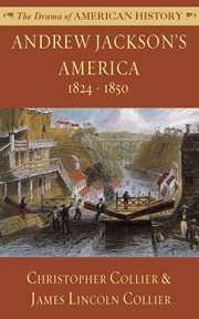 Andrew Jackson's America, 1824-1850 cover image