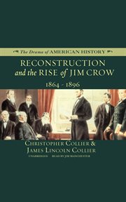 Reconstruction and the rise of Jim Crow : [1864-1896] cover image