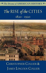 The rise of the cities, 1820-1920 cover image