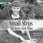 Small steps the year I got polio cover image