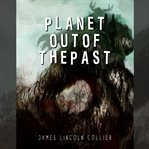 Planet out of the past cover image