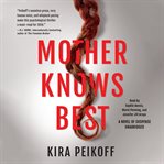 Mother knows best. A Novel of Suspense cover image