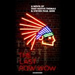 The last pow-wow cover image
