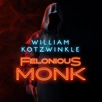 Felonious monk cover image