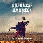 Cherokee America : a novel cover image