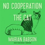 No cooperation from the cat cover image