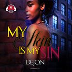 My skin is my sin cover image