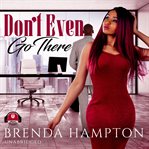Don't even go there cover image