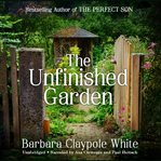 The unfinished garden cover image