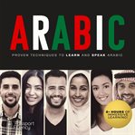 Arabic : proven techniques to learn and speak Arabic cover image