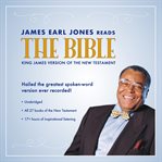 James Earl Jones reads the bible : King James version of the New Testament cover image