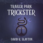 Trailer park trickster cover image