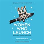 Women who launch. Women Who Shattered Glass Ceilings cover image